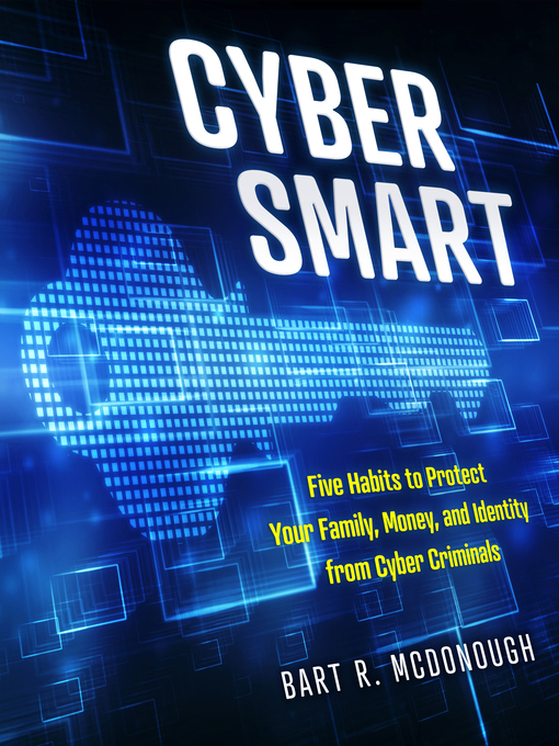 Title details for Cyber Smart by Bart R. McDonough - Wait list